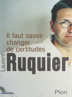 cover image of Il faut savoir changer de certitudes